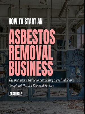 cover image of How to Start an Asbestos Removal Business